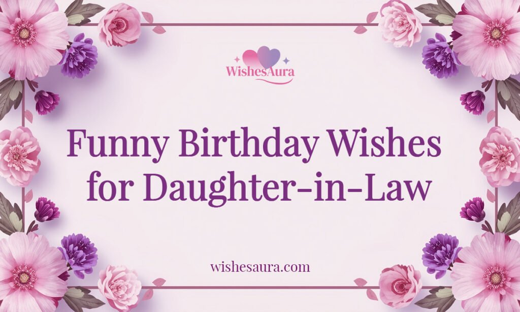 Funny Birthday Wishes for Daughter-in-Law