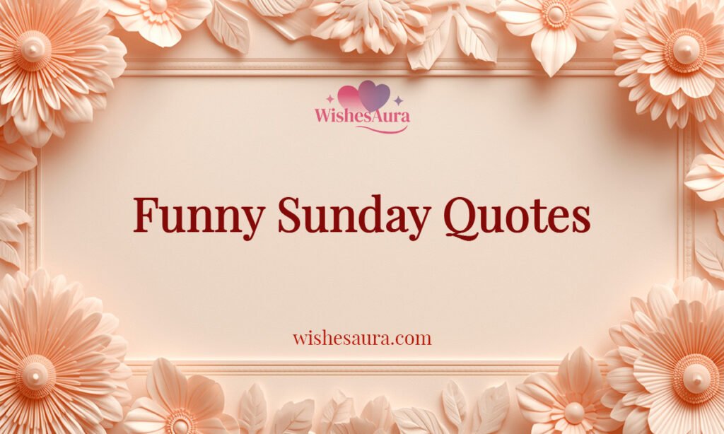 Funny Sunday Quotes