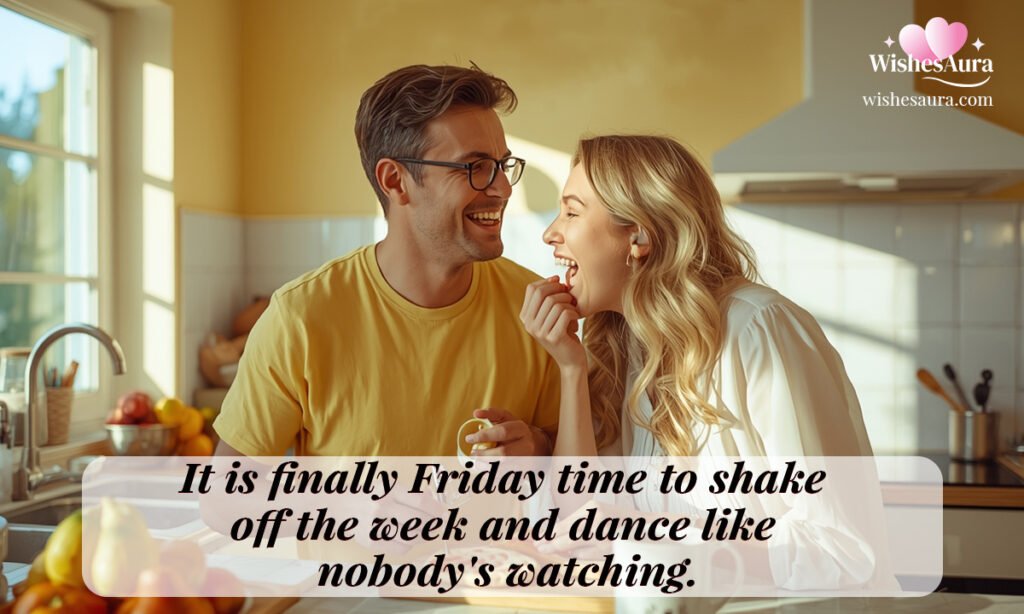 Fun and Lighthearted Happy Friday My Love Messages