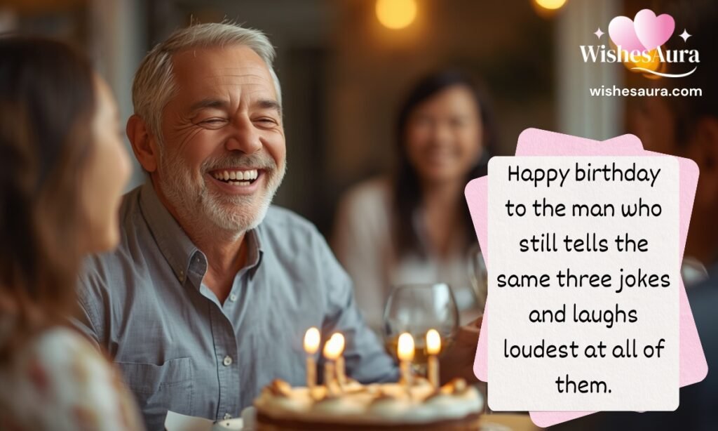 Funny Yet Emotional Birthday Wishes for Dad