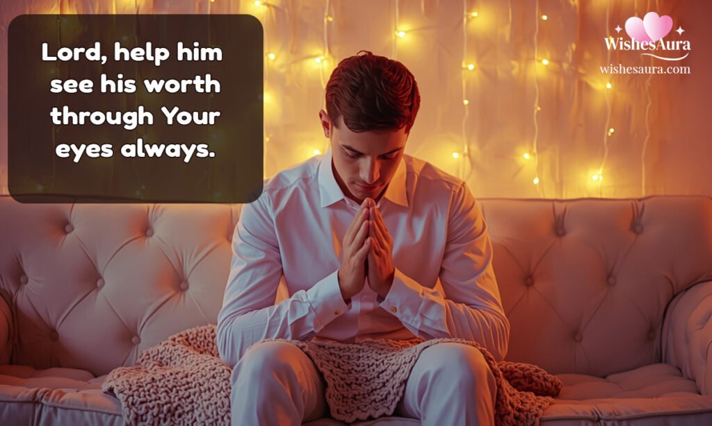 Prayers for My Boyfriend for Self-Love