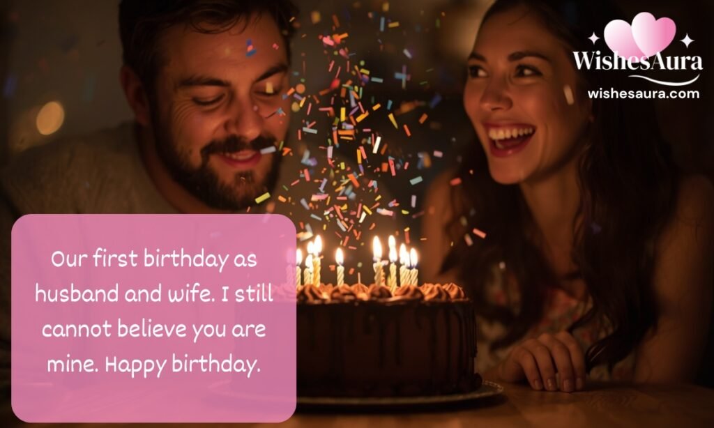 Birthday Wishes for Newly Married Husband