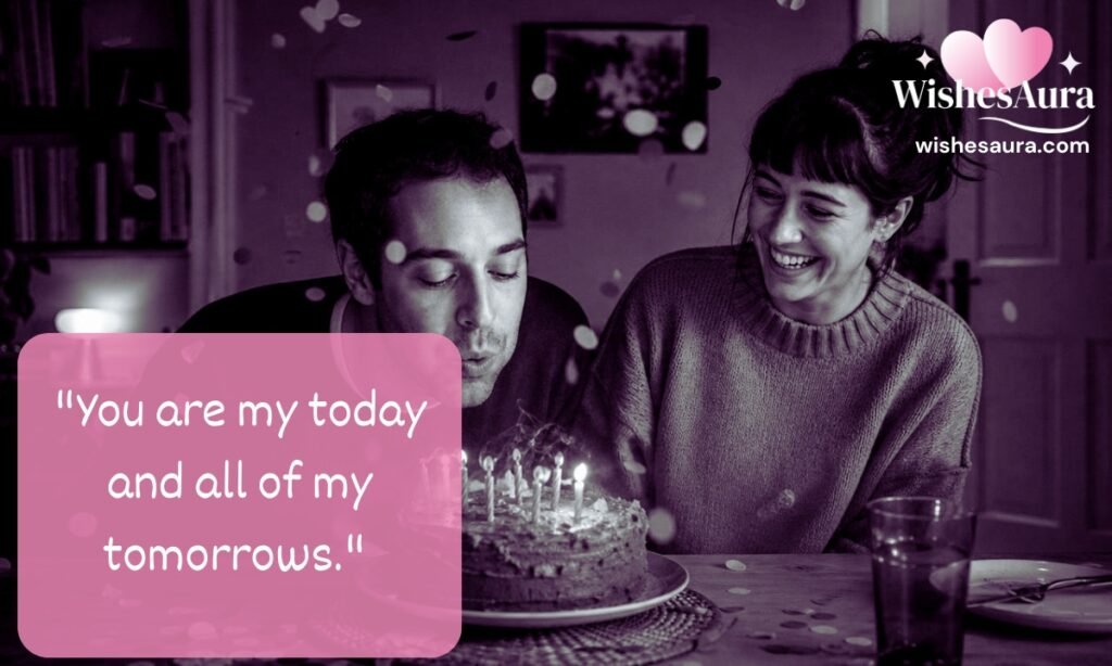 Famous Romantic Quotes to Add to Your Husband's Birthday Wish
