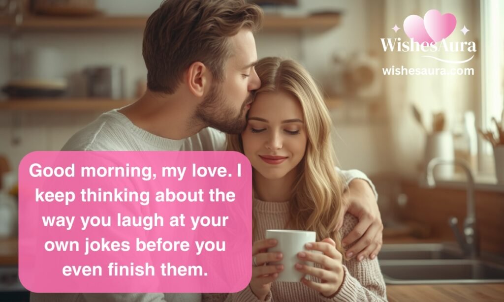 Romantic Good Morning Messages for My Love